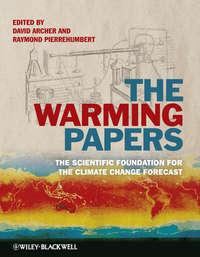 The Warming Papers. The Scientific Foundation for the Climate Change Forecast,  аудиокнига. ISDN33830318