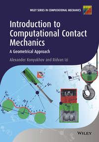 Introduction to Computational Contact Mechanics. A Geometrical Approach - Konyukhov Alexander