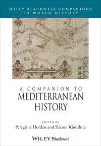 A Companion to Mediterranean History - Kinoshita Sharon