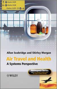 Air Travel and Health. A Systems Perspective,  аудиокнига. ISDN33830494