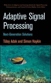 Adaptive Signal Processing. Next Generation Solutions,  audiobook. ISDN33830502