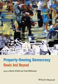 Property-Owning Democracy. Rawls and Beyond - Williamson Thad