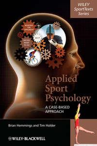 Applied Sport Psychology. A Case-Based Approach - Holder Tim