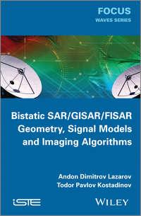 Bistatic SAR / ISAR / FSR. Theory Algorithms and Program Implementation,  Hörbuch. ISDN33830678