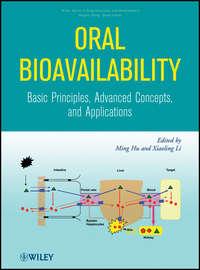 Oral Bioavailability. Basic Principles, Advanced Concepts, and Applications,  audiobook. ISDN33830798
