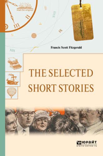 The selected short stories. Избранные рассказы, аудиокнига Френсиса Скотта Фицджеральда. ISDN34283846