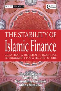 The Stability of Islamic Finance. Creating a Resilient Financial Environment for a Secure Future, Zamir  Iqbal książka audio. ISDN34361304