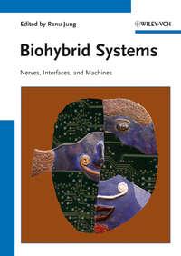 Biohybrid Systems. Nerves, Interfaces and Machines, Ranu  Jung książka audio. ISDN34365088