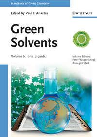 Green Solvents. Ionic Liquids - Peter Wasserscheid