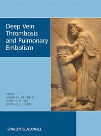 Deep Vein Thrombosis and Pulmonary Embolism, Matthijs  Oudkerk audiobook. ISDN34373192