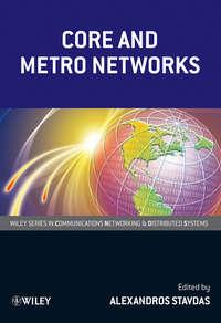 Core and Metro Networks, Alexandros  Stavdas audiobook. ISDN34377120