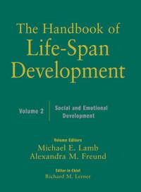 The Handbook of Life-Span Development, Social and Emotional Development,  audiobook. ISDN34381070