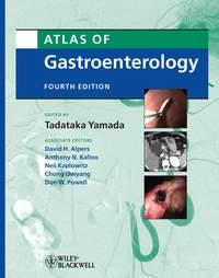 Atlas of Gastroenterology - Tadataka Yamada