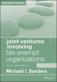 Joint Ventures Involving Tax-Exempt Organizations. 2017 Cumulative Supplement,  Hörbuch. ISDN34396351