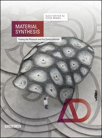 Material Synthesis. Fusing the Physical and the Computational, Achim  Menges książka audio. ISDN34403255