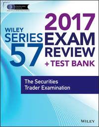 Wiley FINRA Series 57 Exam Review 2017. The Securities Trader Examination,  książka audio. ISDN34404544