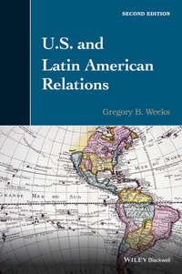 U.S. and Latin American Relations,  аудиокнига. ISDN34406736