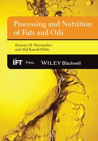 Processing and Nutrition of Fats and Oils, Afaf  Kamal-Eldin аудиокнига. ISDN34413006