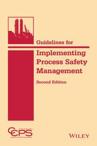 Guidelines for Implementing Process Safety Management - CCPS (Center for Chemical Process Safety)