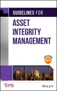 Guidelines for Asset Integrity Management - CCPS (Center for Chemical Process Safety)