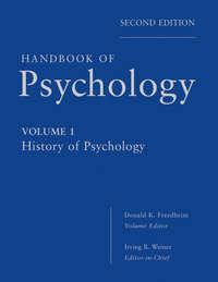 Handbook of Psychology, History of Psychology - Irving Weiner