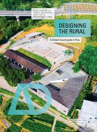 Designing the Rural. A Global Countryside in Flux, Christiane  Lange książka audio. ISDN34435582