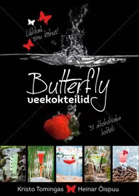 Butterfly veekokteilid - Kristo Tomingas, Heinar Õispuu