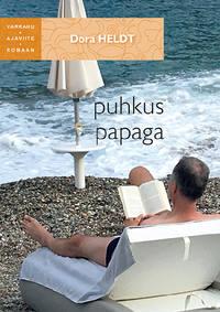 Puhkus papaga - Dora Heldt