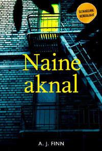 Naine aknal - A. J. Finn