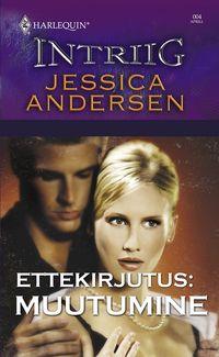 Ettekirjutus: muutumine - Jessica Andersen