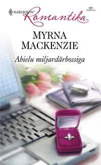 Abielu mirjardärbossiga - Myrna Mackenzie