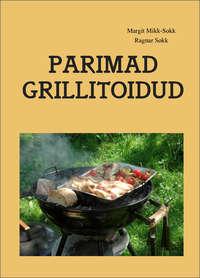 Parimad grillitoidud,  audiobook. ISDN35743027