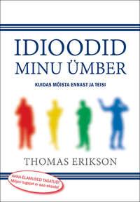 Idioodid minu ümber - Thomas Erikson