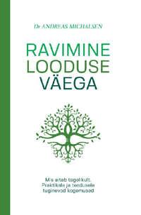 Ravimine looduse väega - Andreas Michalsen