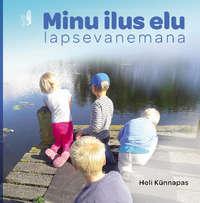 Minu ilus elu lapsevanemana,  audiobook. ISDN38013875