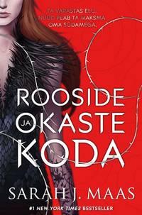 Rooside ja okaste koda - Sarah Maas