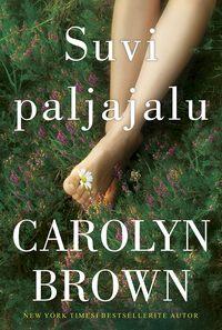 Suvi paljajalu - Carolyn Brown