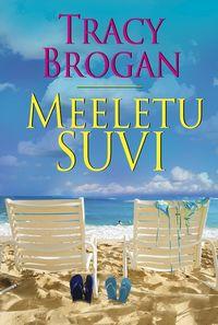 Meeletu suvi - Tracy Brogan