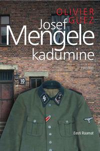 Josef Mengele kadumine - Olivier Guez