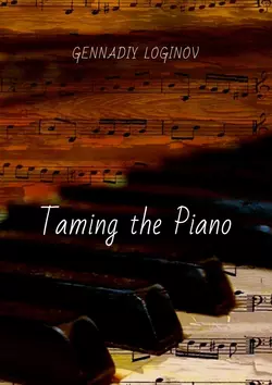 Taming the Piano,  аудиокнига. ISDN39145368