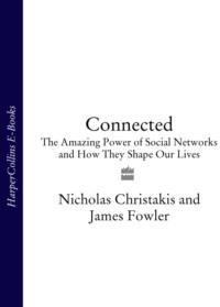 Connected: The Amazing Power of Social Networks and How They Shape Our Lives - James Fowler