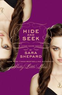 Hide and Seek: A Lying Game Novel - Sara Shepard