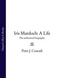 Iris Murdoch: A Life: The Authorized Biography - Peter Conradi