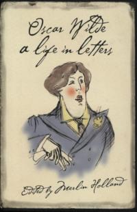 Oscar Wilde: A Life in Letters, Оскара Уайльда książka audio. ISDN39747209