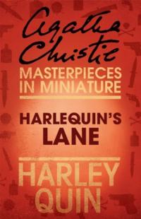 Harlequin’s Lane: An Agatha Christie Short Story, Агаты Кристи аудиокнига. ISDN39747393
