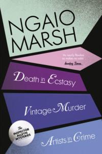 Inspector Alleyn 3-Book Collection 2: Death in Ecstasy, Vintage Murder, Artists in Crime, Ngaio  Marsh audiobook. ISDN39747465