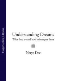 Understanding Dreams: What they are and how to interpret them - Nerys Dee