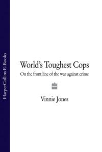 Worlds Toughest Cops: On the Front Line of the War against Crime, Vinnie  Jones książka audio. ISDN39747641