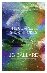 The Complete Short Stories: Volume 1 - Adam Thirlwell