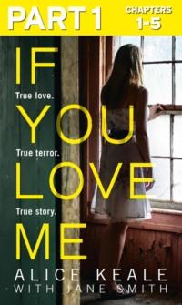 If You Love Me: Part 1 of 3: True love. True terror. True story., Jane  Smith audiobook. ISDN39748561